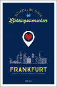 Frankfurt. Unterwegs mit deinen Lieblingsmenschen