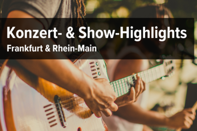 Konzert- & Show-Highlights