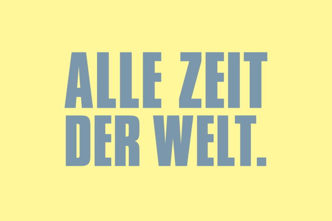 ALLE ZEIT DER WELT