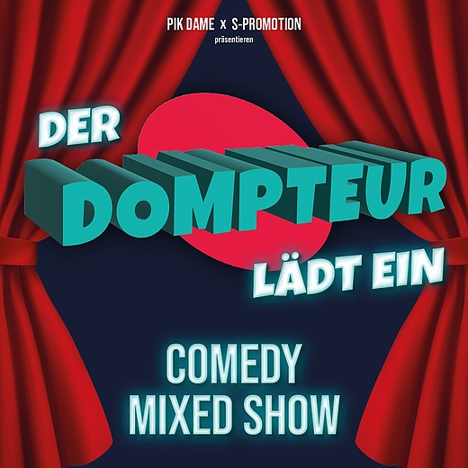 DER DOMPTEUR LÄDT EIN - COMEDY MIXED SHOW in der PIK DAME