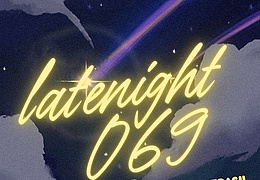 Latenight069 - Show #1