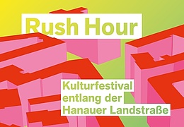 "Rush Hour": Cultural festival along the Hanauer Landstraße